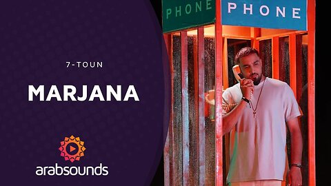 7-Toun – MARJANA | Arabsounds