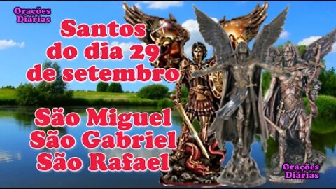 Santos do dia 29 de setembro, São Miguel, São Gabriel e São Rafael