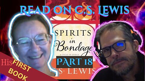 Read on C. S. Lewis - ep106 : Spirits in Bondage (Part 18)