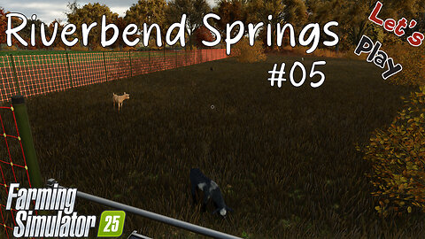 Let's Play | Riverbend Springs | #05 | Farming Simulator 25