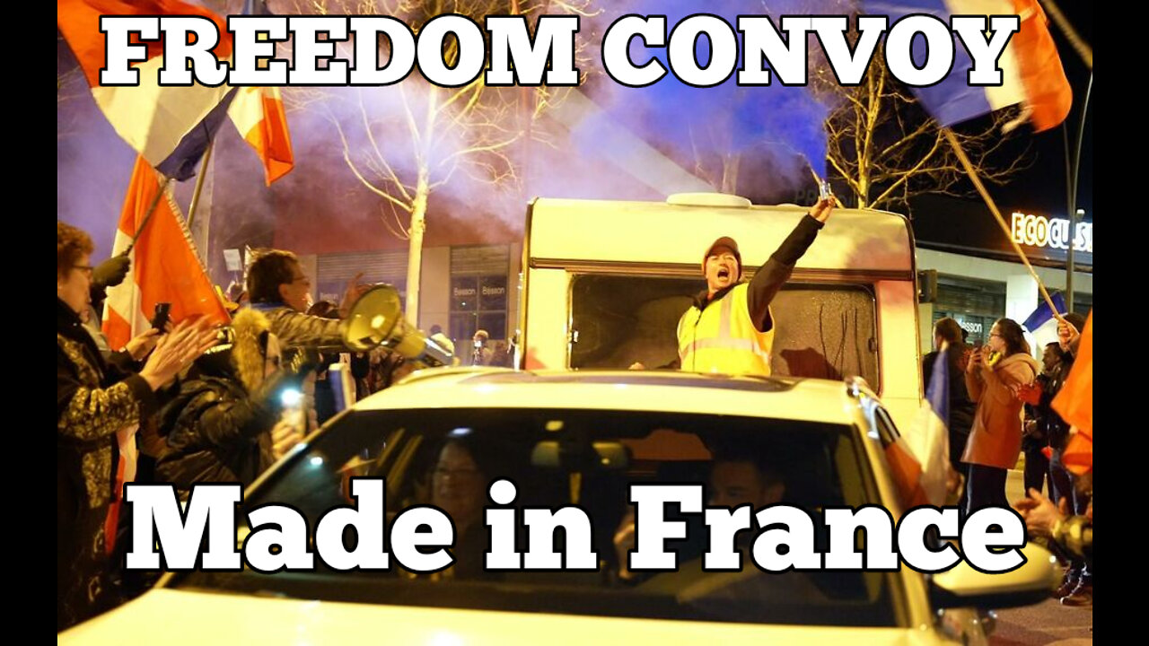 Le convoi de la liberté Français en route pour Paris - Freedom Convoy Made in France