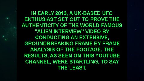 About The Unofficial Alien Interview Channel (2014 YouTube Channel Homepage Trailer) [2016 Reworked Version]