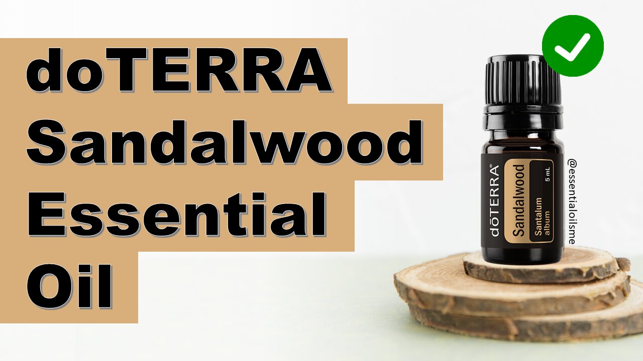 doTERRA Sandalwood Essential Oil Benefits and Uses