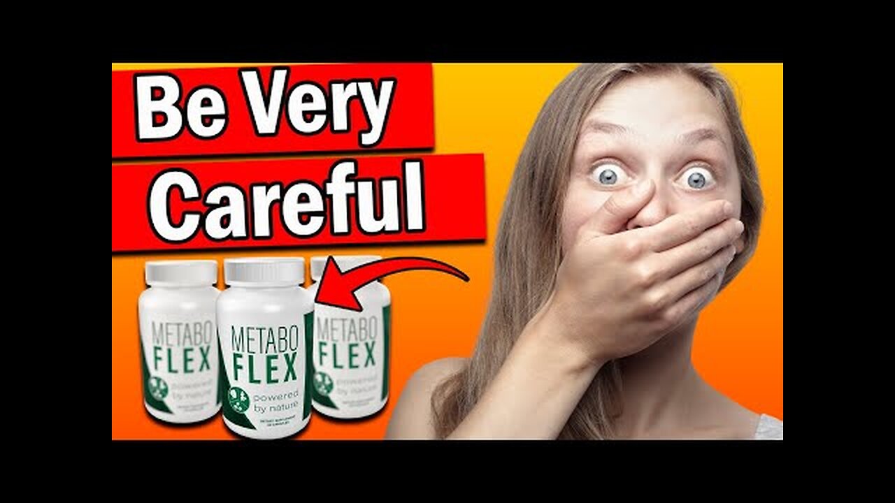 METABOFLEX - Metabo Flex Review -⚠️WARNING⚠️- Metabo Flex Video - MetaboFlex Youtube Video