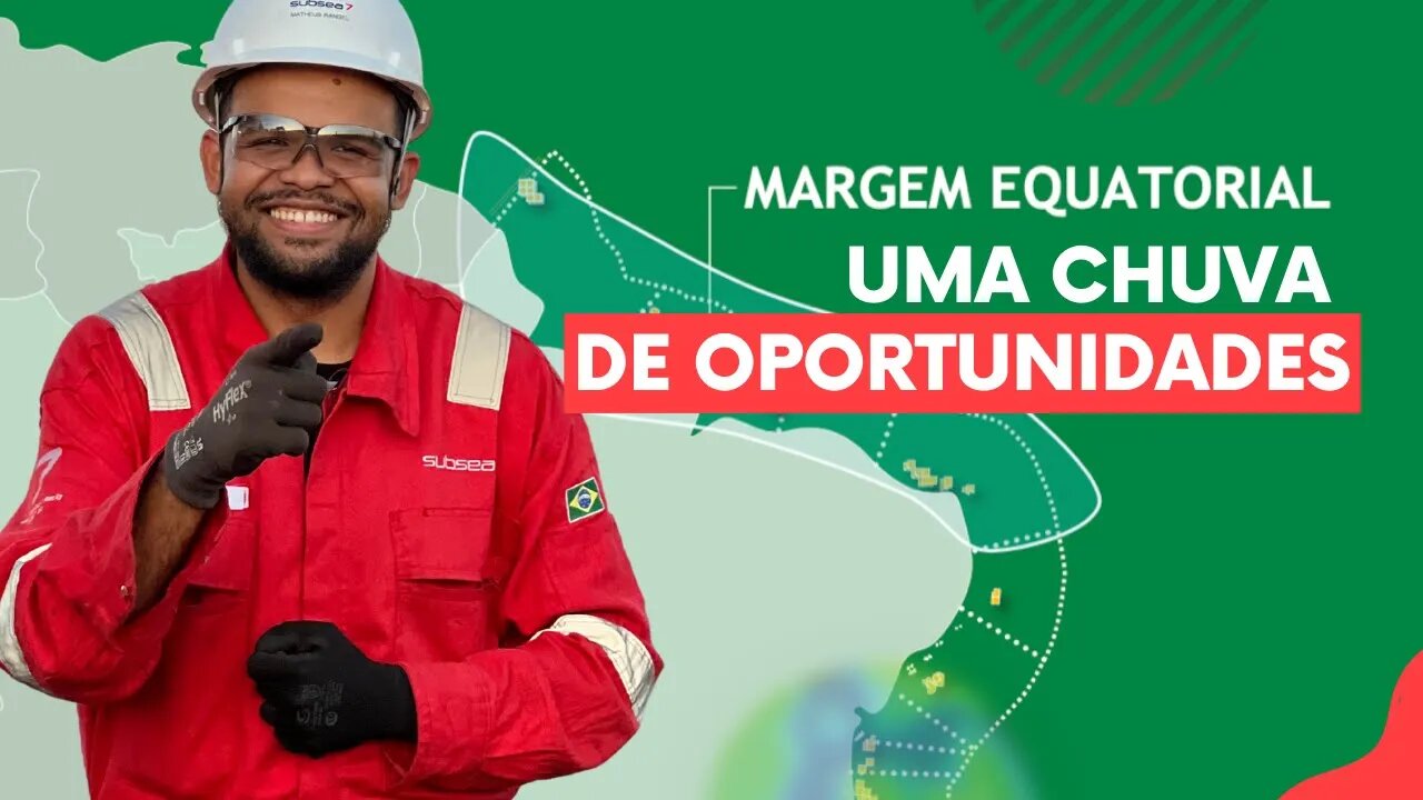 LIVE #25 - MARGEM EQUATORIAL - UMA MARGEM DE OPORTUNIDADES