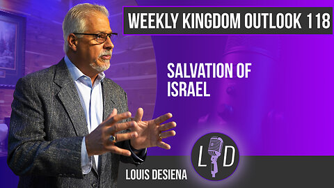 Weekly Kingdom Outlook Episode 118, Salvation of Israel