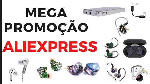 Mega promoção Aliexpress - Recomendação de fones e DACs para o 11/11