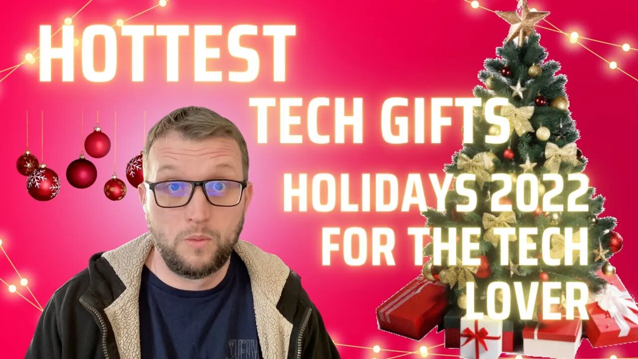 Hottest Tech for Holidays 2022