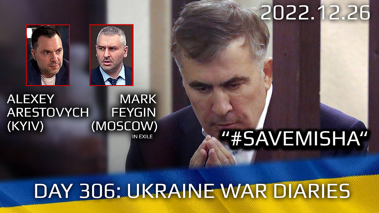 War Day 306: war diaries w/Advisor to Ukraine President, Intel Officer @Alexey Arestovych & #Feygin