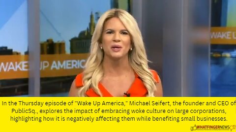 In the Thursday episode of "Wake Up America," Michael Seifert, the founder and CEO of Public