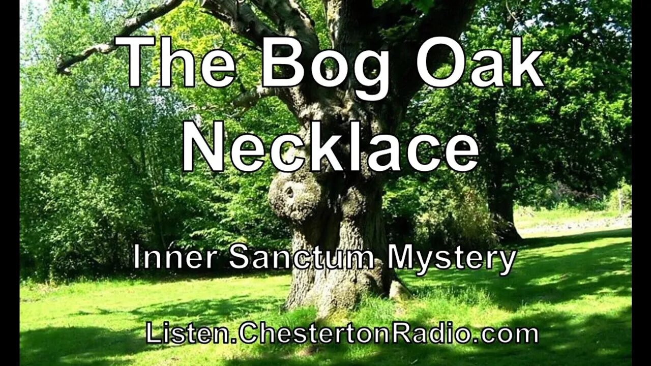 The Bog-Oak Necklace - Inner Sanctum Mystery