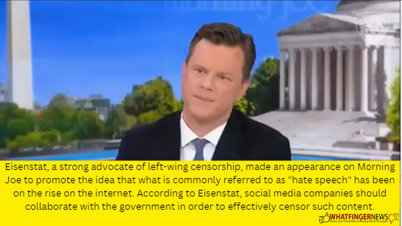 Eisenstat, a strong advocate of left-wing censorship, made an appearance on Morning Joe to promote