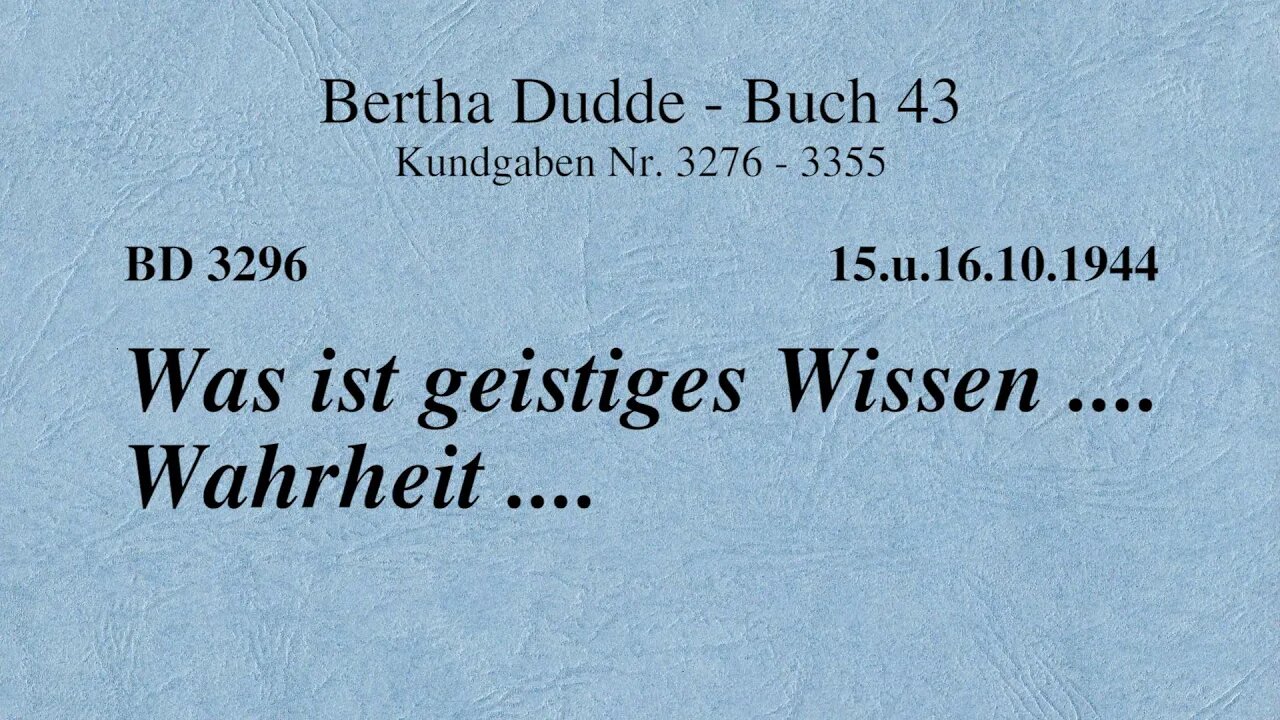 BD 3296 - WAS IST GEISTIGES WISSEN .... WAHRHEIT ....