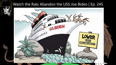 Watch the Rats Abandon the USS Joe Biden | Ep. 245