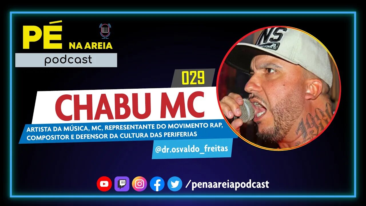 CHABU MC (compositor, músico, representante do movimento rap) - Pé na Areia Podcast #29