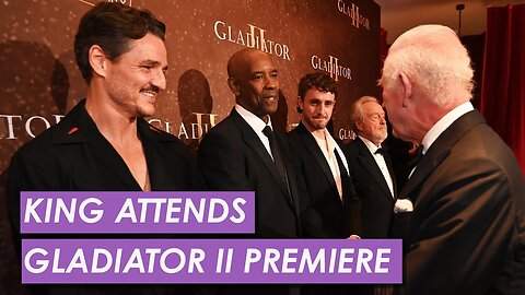 King Charles Attends the World Premiere of Gladiator II & Meets the Cast