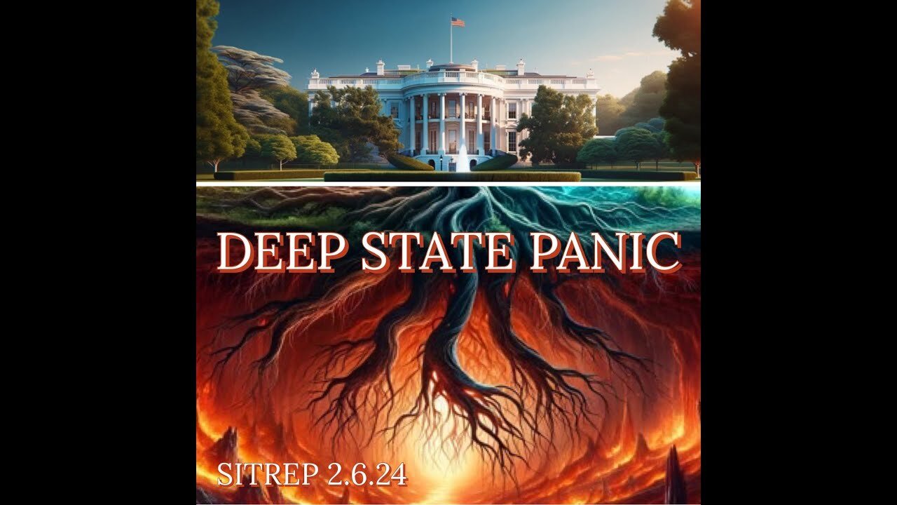 DEEP STATE PANIC! - Monkey Werx SITREP 2.6.24