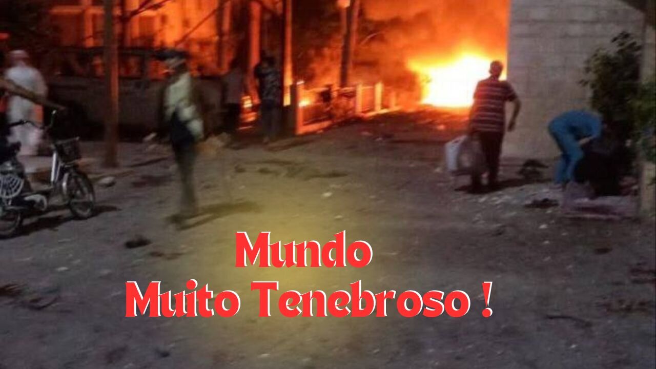 Mundo Muito Tenebroso !