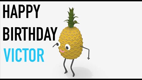 Happy Birthday VICTOR! - PINEAPPLE Birthday Song