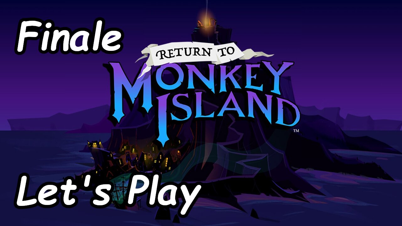 Let's Play | Return to Monkey Island - Finale