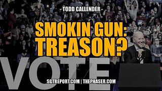 Attorney Todd Callender - The Smoking Gun Proof of Biden's Treason