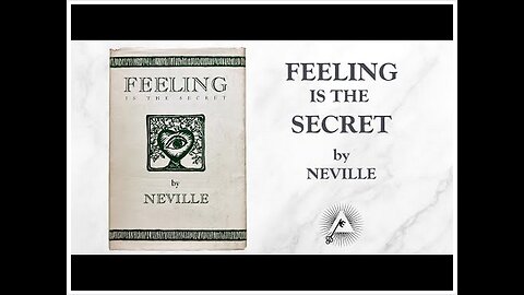 Feeling Is the Secret (1944) by Neville Goddard