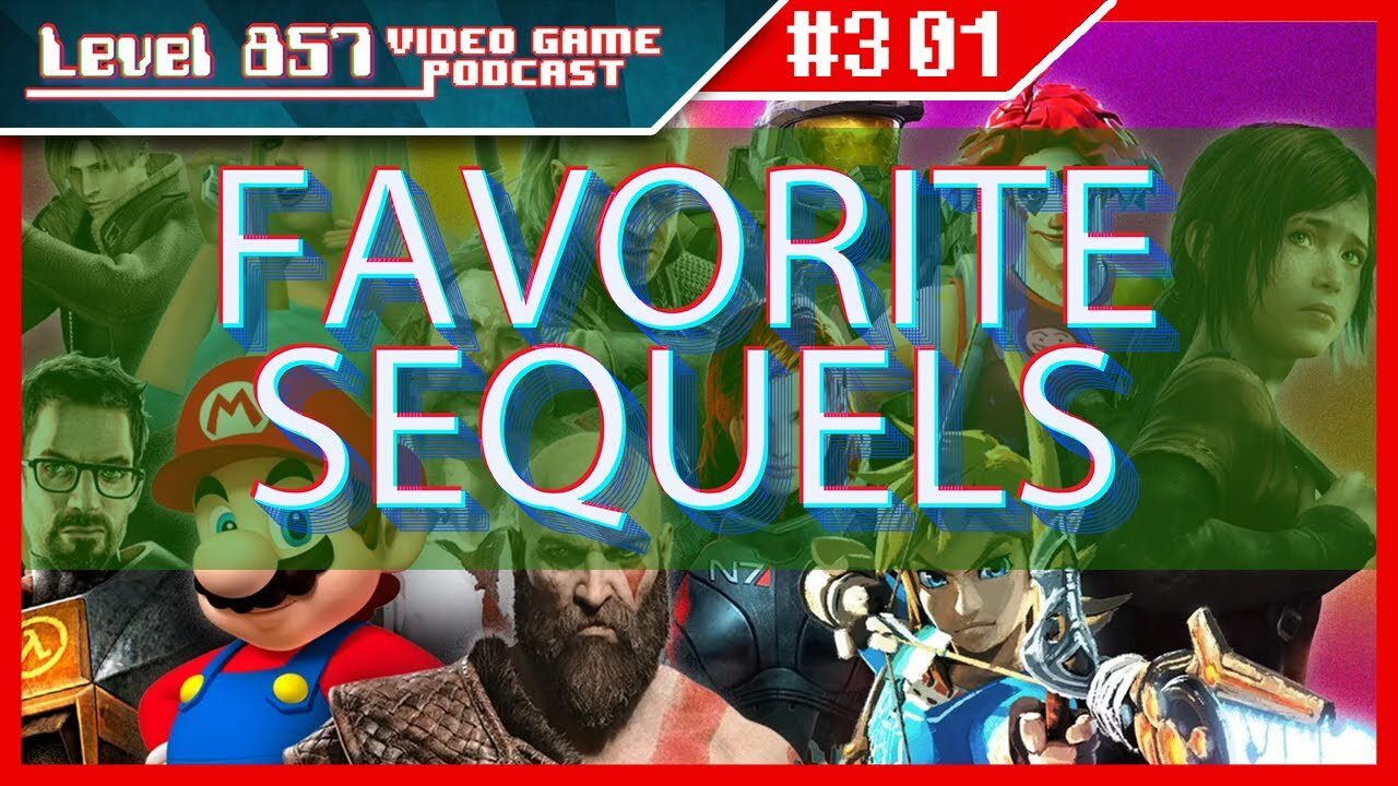 Podcast 301 - What Are Your Favorite Video Game Sequels?