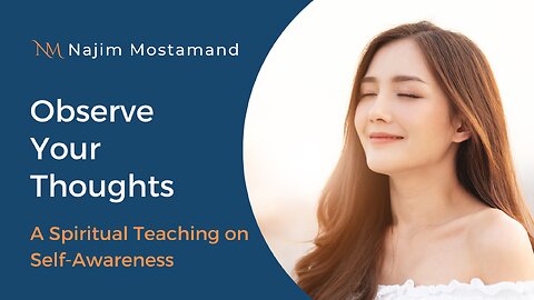 Observe Your Thoughts: A Spiritual Teaching on Self-Awareness