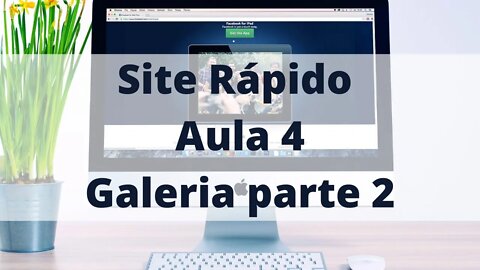 Site rápido Galeria parte 2 - Aula 4