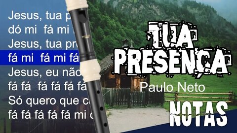 Tua Presença - Paulo Neto - Cifra melódica