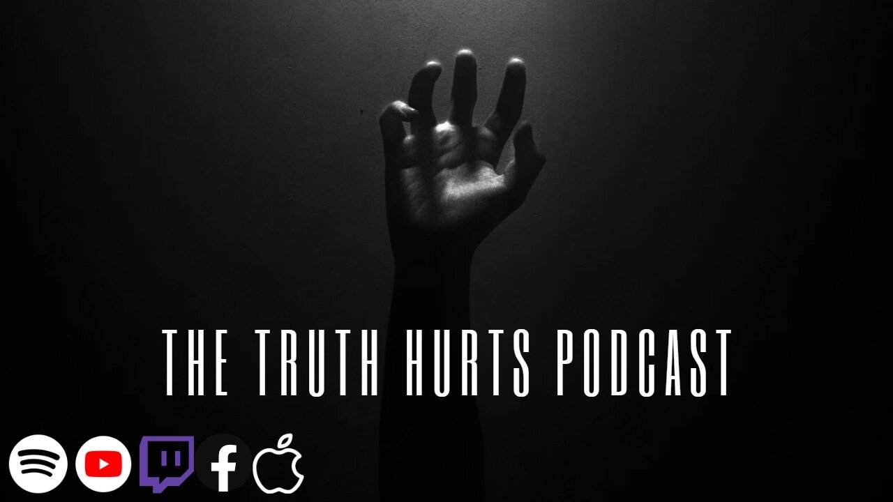 The Truth Hurts Podcast