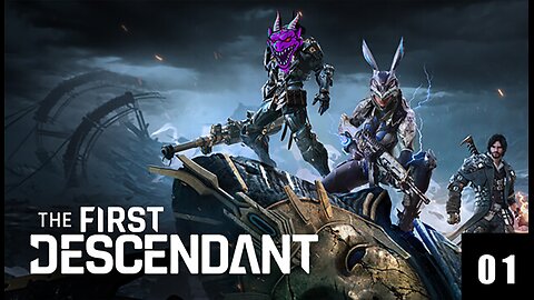 Lavistro Plays- The First Descendant Episode 1