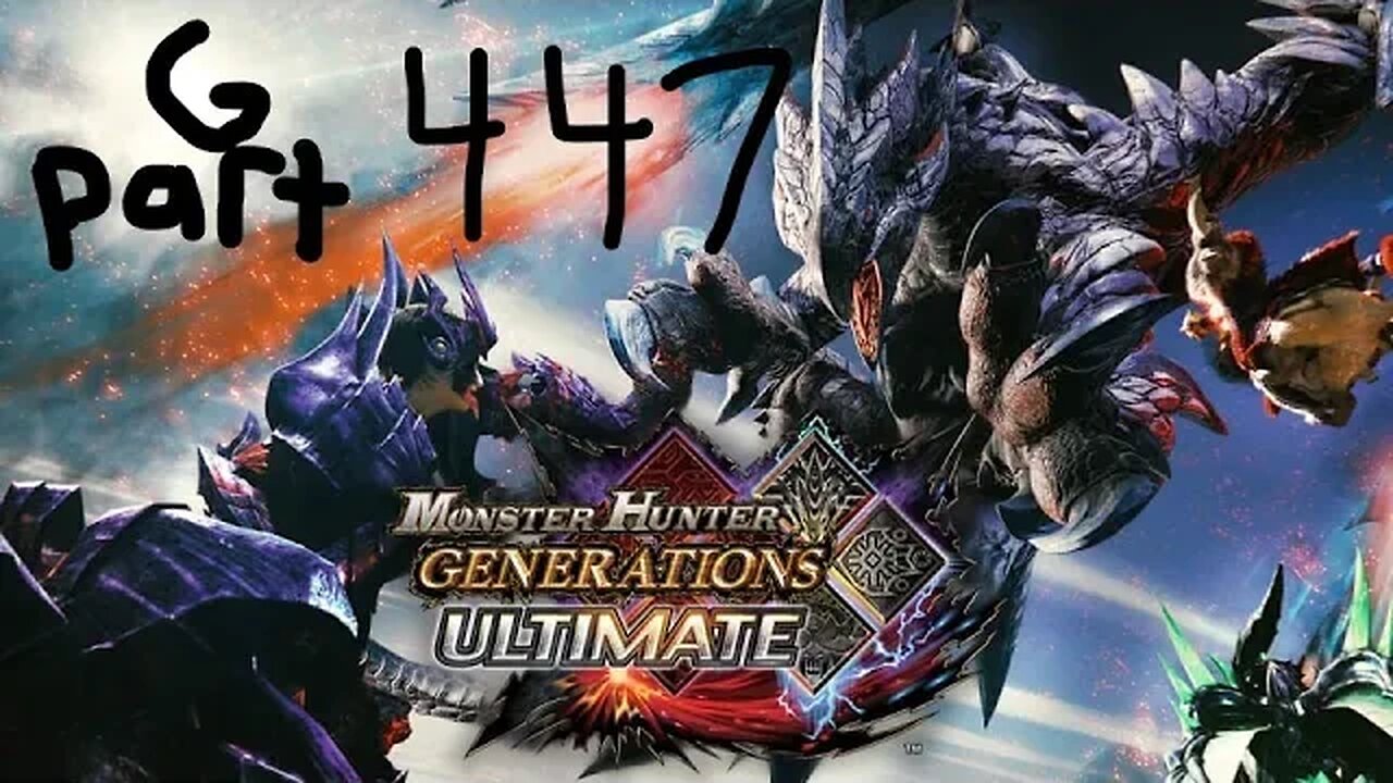 monster hunter generations ultimate G rank 447