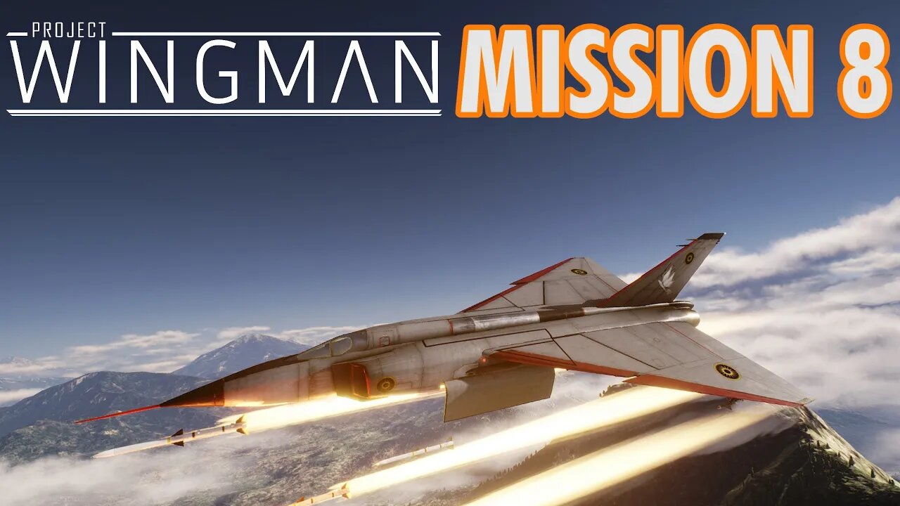 Project Wingman Playthrough | Mission 8: Clear Skies