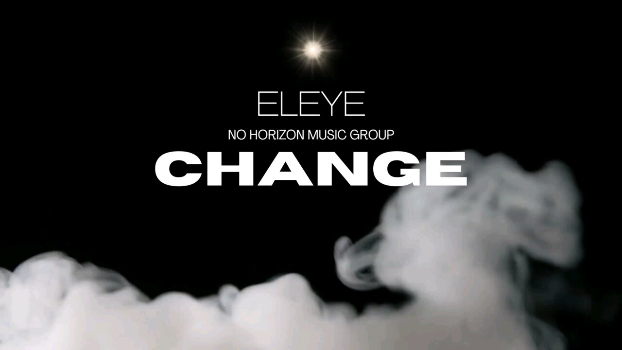 Eleye - Change (Official Visualizer)