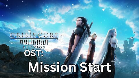 "Mission Start" CCFF7-R OST 03 Opening Cutscene Theme