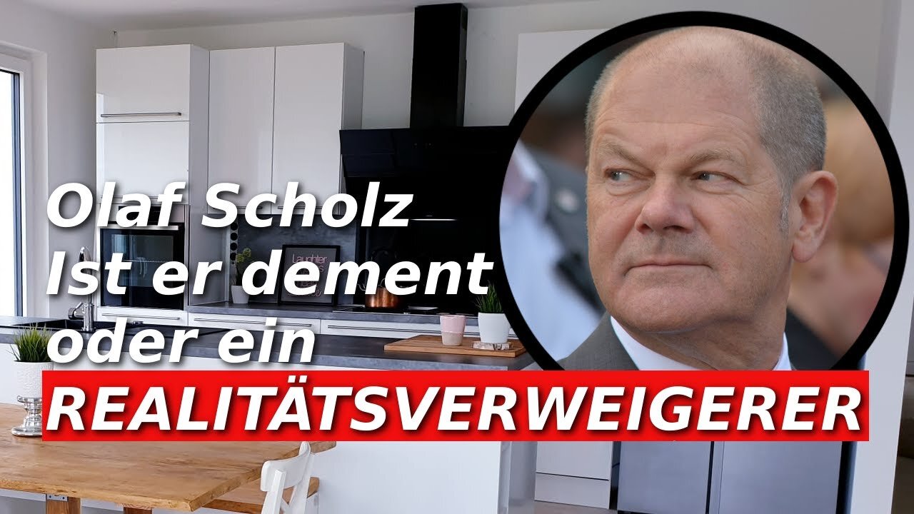 Olaf Scholz - Demenz oder Realitätsverweigerung?@kitchen news