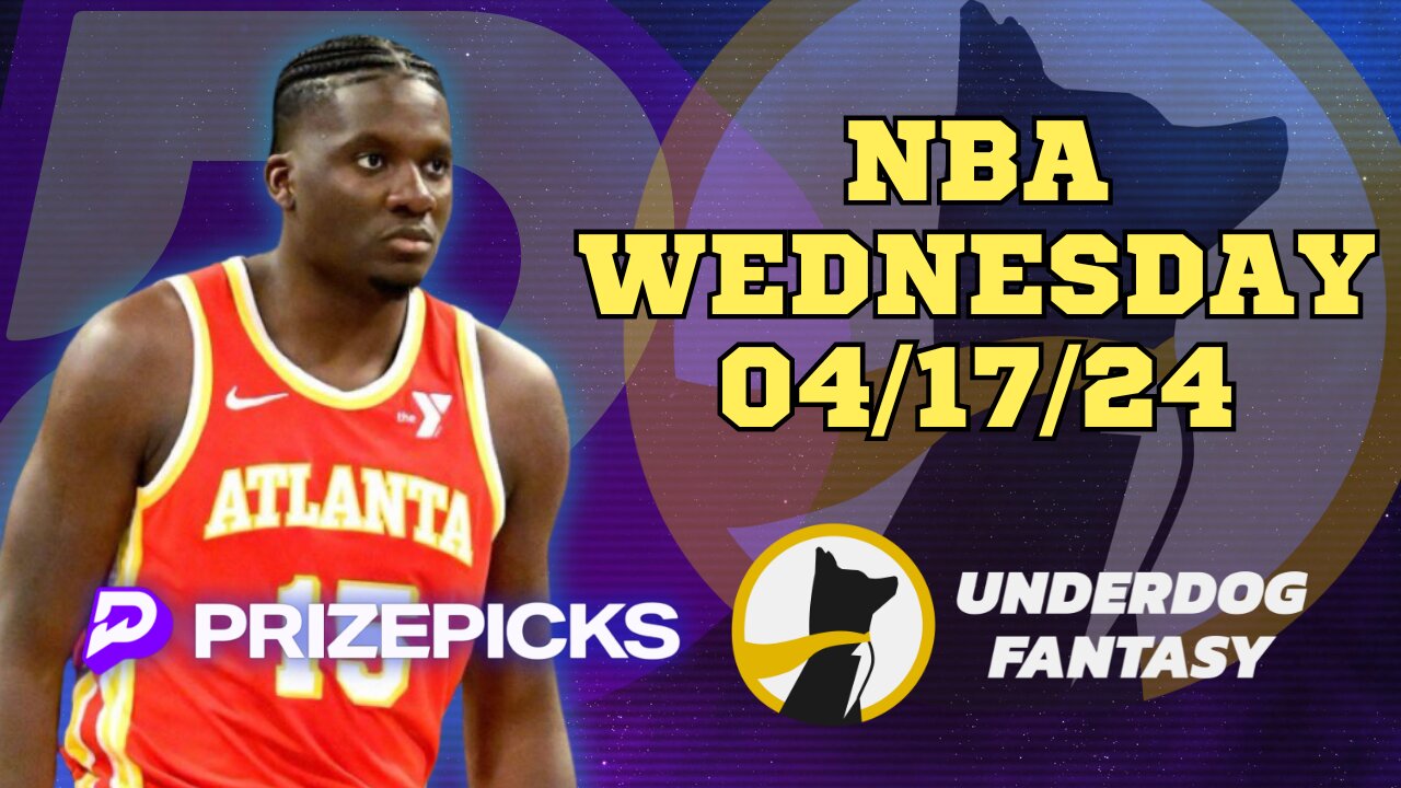 #PRIZEPICKS | #UNDERDOGFANTASY BEST PICKS FOR #NBA WEDNESDAY | 04/17/24 | #BASKETBALL | TODAY |