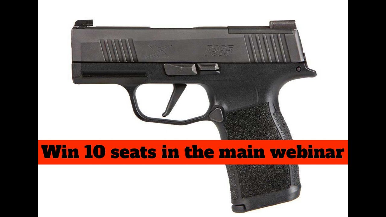 SIG SAUER P365 X-SERIES 9MM PISTOL MINI #1 for 10 seats in the main webinar