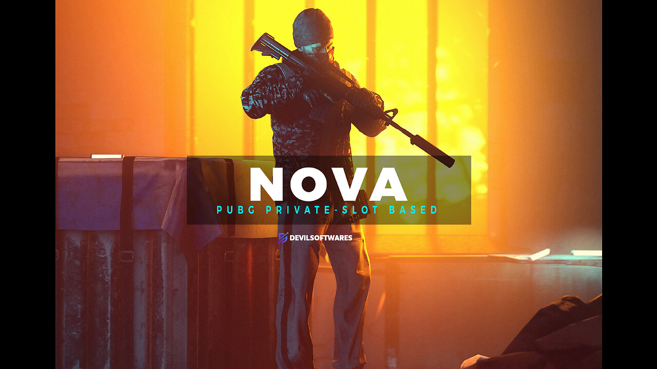 NOVA PUBG - PRIVATE | DEVILSOFTWARES