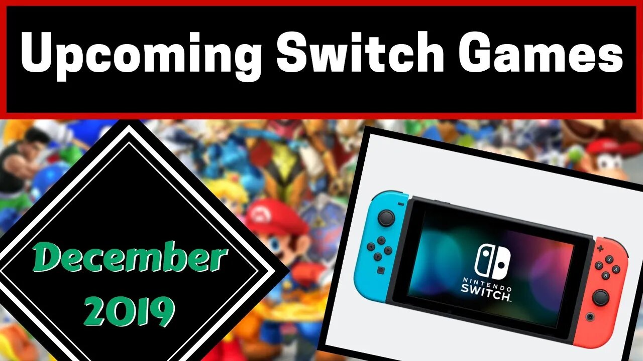 Upcoming Nintendo Switch Games | December 2019