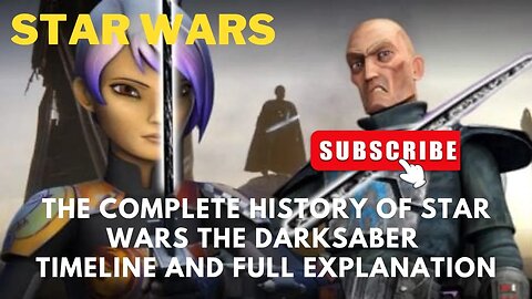 The complete history of star wars The Darksaber timeline and full explanation