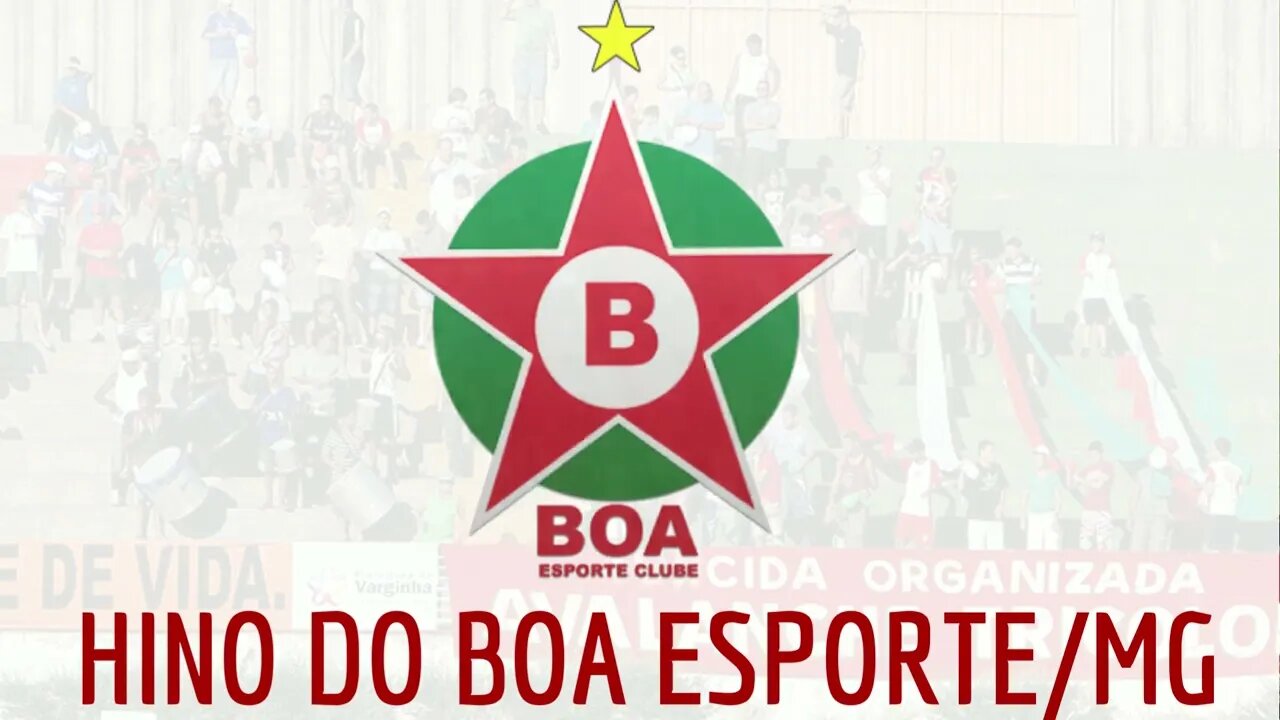 HINO DO BOA ESPORTE CLUBE/MG