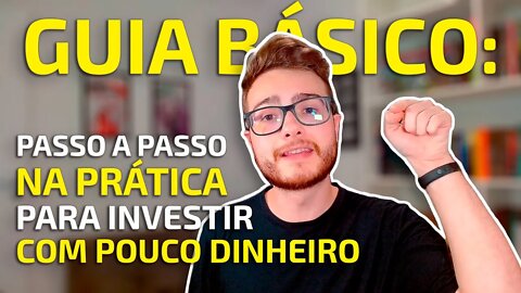 COMO COMEÇAR A INVESTIR COM POUCO DINHEIRO (Passo a Passo NA PRÁTICA para começar DA FORMA CERTA!)