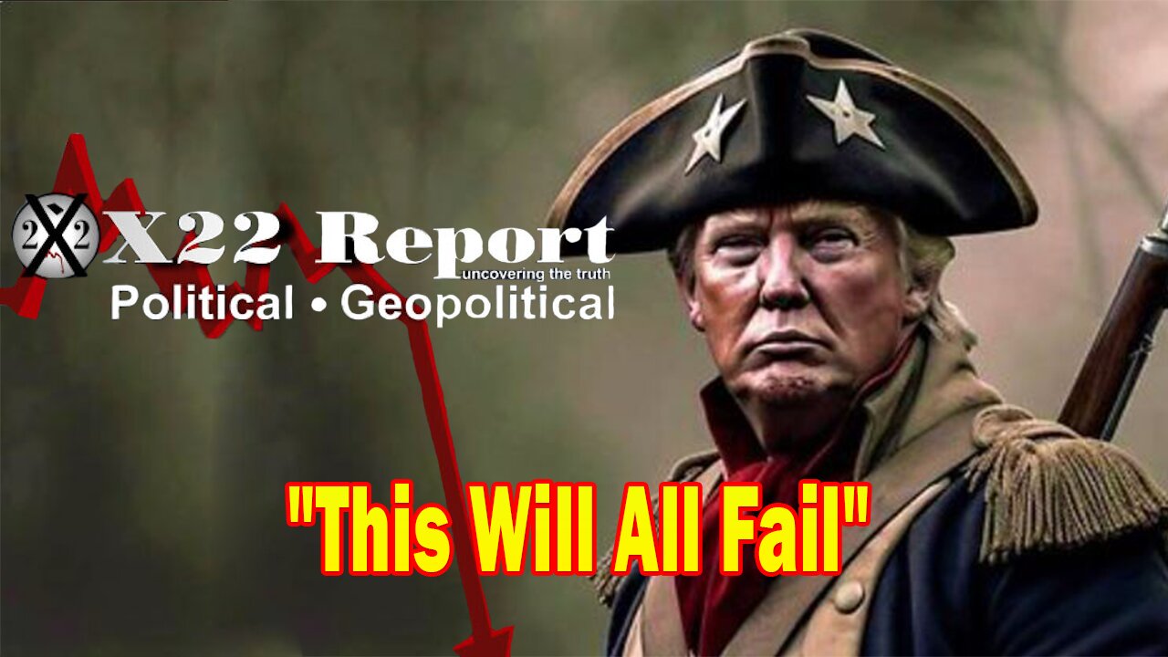 X22 Report - Ep. 3140F - The [DS] Is Going After Trump With Everything They Have, This Will All Fail