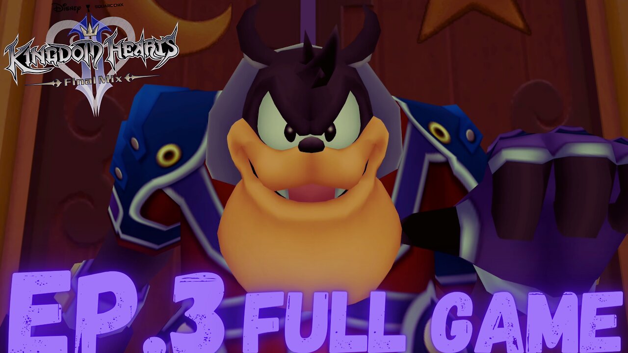 KINGDOM HEARTS II THE FINAL MIX Gameplay Walkthrough EP.3- Pete FULL GAME