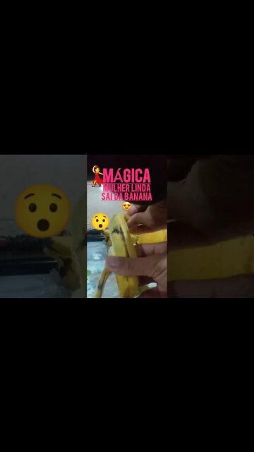 Mágica😮! Mulher Linda💃Sai da Banana🍌