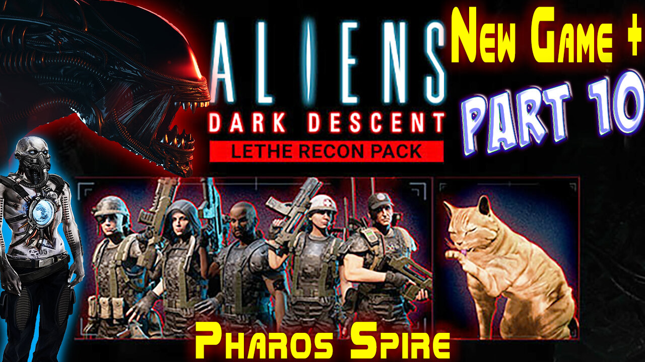 Aliens Dark Descent || New Game Plus+ || Lethe Recon Pack || Part 10 || Nightmare+