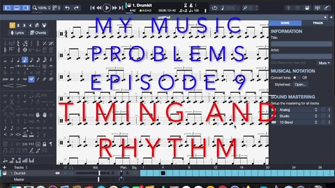 My Music Problems Episode 9: Timing and Rhythm