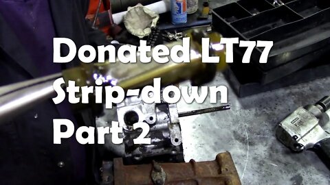 Donated LT77 gearbox strip down what will we find? Part 2